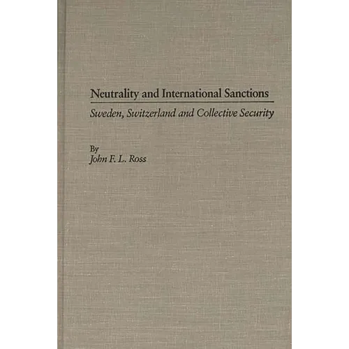 Neutrality and International Sanctions: Sweden, Switzerland, and Collective Security