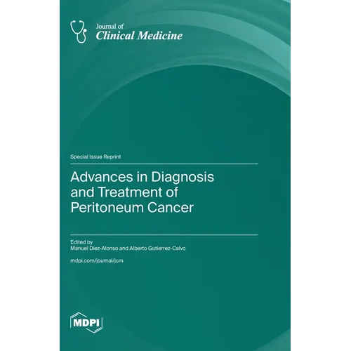 Advances in Diagnosis and Treatment of Peritoneum Cancer