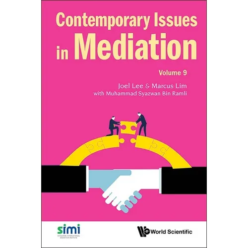 Contemporary Issues in Mediation - Volume 9