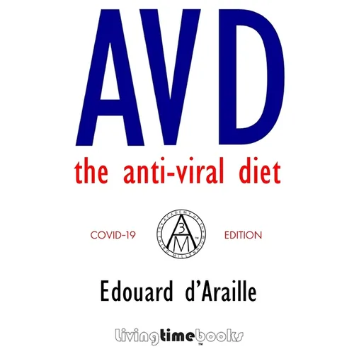 AVD - The Anti-Viral Diet: COVID-19 Edition (B&W)