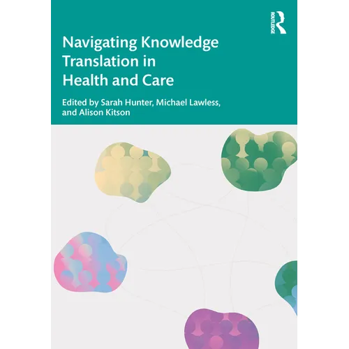 Navigating Knowledge Translation in Health and Care