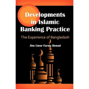 Developments in Islamic Banking Practice: The Experience of Bangladesh - Paperback