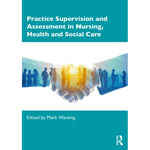 Practice Supervision and Assessment in Nursing, Health and Social Care