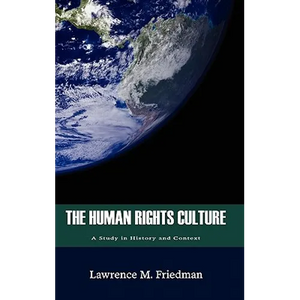 The Human Rights Culture: A Study in History and Context - Hardcover