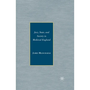 Jury, State, and Society in Medieval England - Paperback