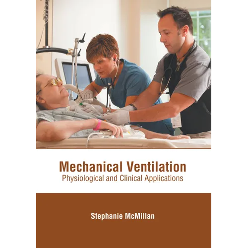 Mechanical Ventilation: Physiological and Clinical Applications