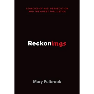 Reckonings: Legacies of Nazi Persecution and the Quest for Justice - Hardcover