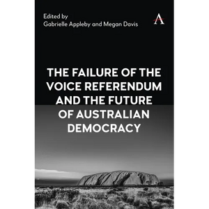 The Failure of the Voice Referendum and the Future of Australian Democracy - Hardcover