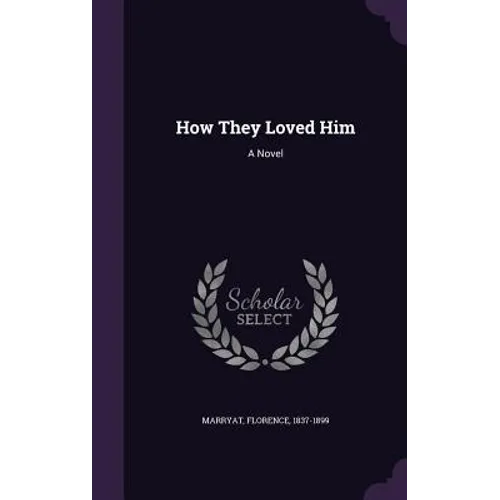 How They Loved Him
