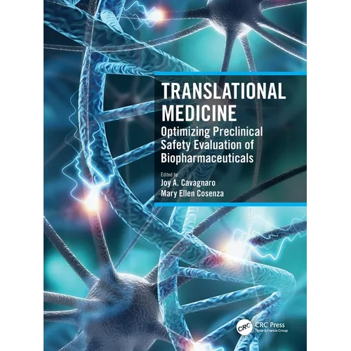 Translational Medicine: Optimizing Preclinical Safety Evaluation of Biopharmaceuticals