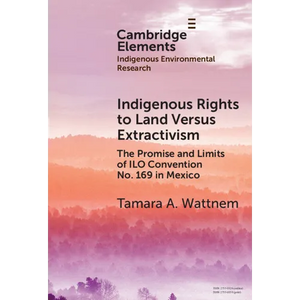 Indigenous Rights to Land Versus Extractivism - Hardcover