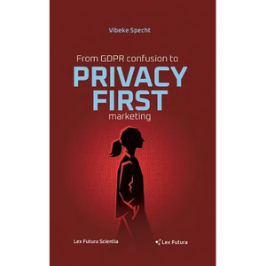 From GDPR confusion to privacy first marketing - Paperback