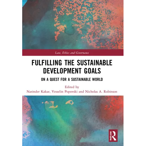 Fulfilling the Sustainable Development Goals: On a Quest for a Sustainable World