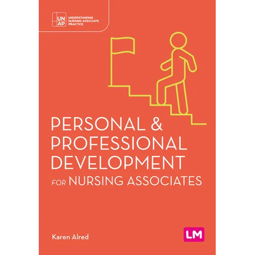 Personal and Professional Development for Nursing Associates (First edition)