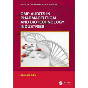 GMP Audits in Pharmaceutical and Biotechnology Industries - Paperback