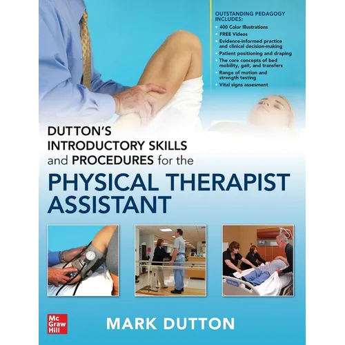 Dutton's Introductory Skills and Procedures for the Physical Therapist Assistant