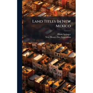Land Titles In New Mexico - Hardcover