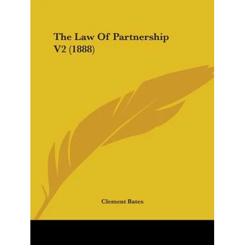 The Law Of Partnership V2 (1888)