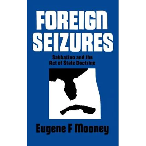 Foreign Seizures: Sabbatino and the Act of State Doctrine