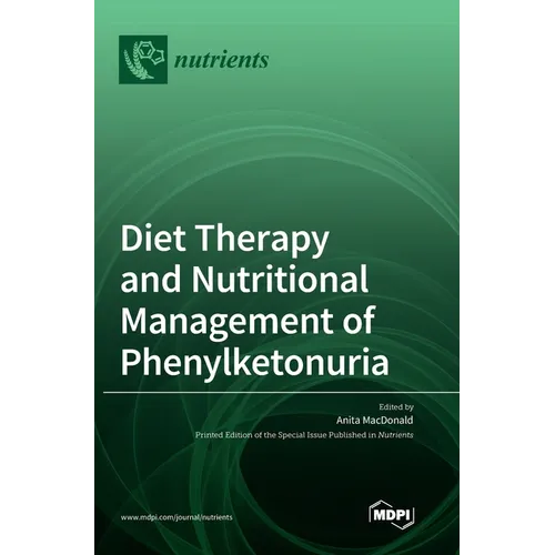 Diet Therapy and Nutritional Management of Phenylketonuria