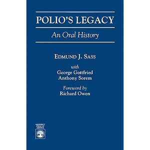 Polio's Legacy: An Oral History - Paperback