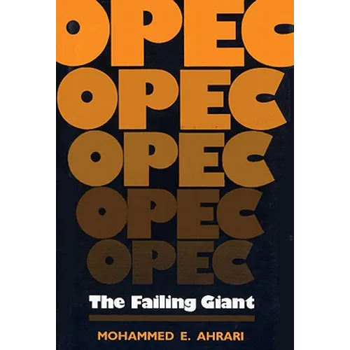OPEC: The Failing Giant