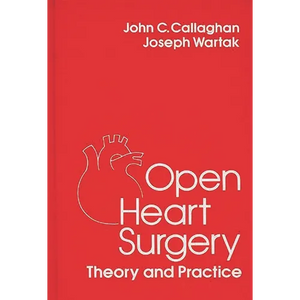 Open Heart Surgery: Theory and Practice - Hardcover