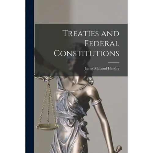 Treaties and Federal Constitutions