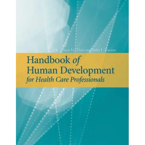 Handbook of Human Development for Health Care Professionals: .