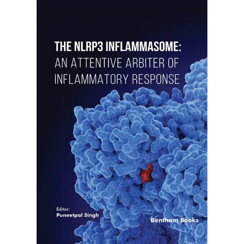 The NLRP3 Inflammasome: An Attentive Arbiter of Inflammatory Response
