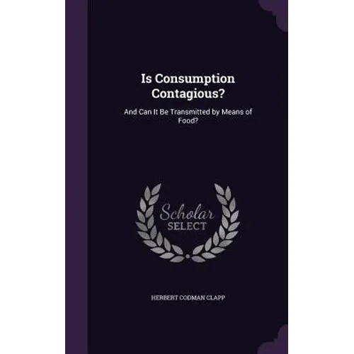 Is Consumption Contagious?: And Can It Be Transmitted by Means of Food?