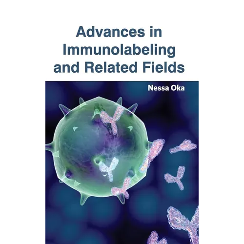 Advances in Immunolabeling and Related Fields