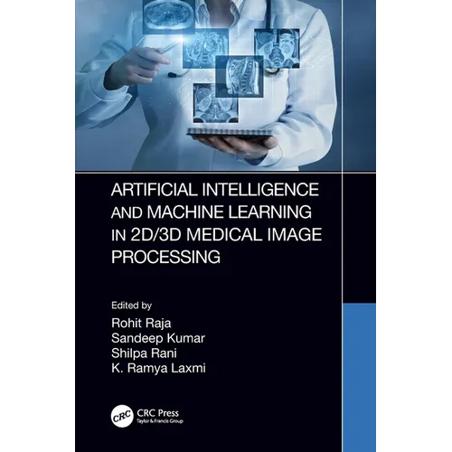Artificial Intelligence and Machine Learning in 2D/3D Medical Image Processing