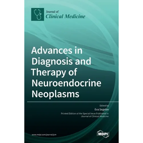 Advances in Diagnosis and Therapy of Neuroendocrine Neoplasms
