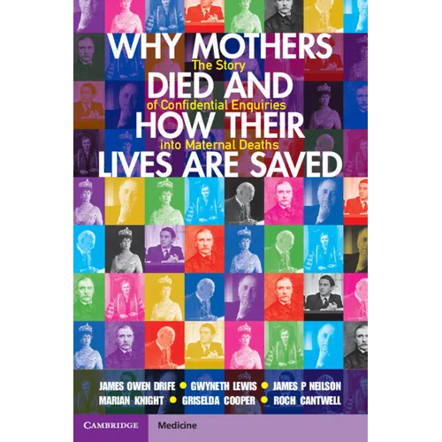 Why Mothers Died and How their Lives are Saved