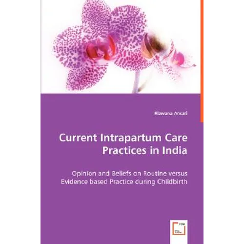 Current Intrapartum Care Practices in India