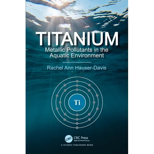 Titanium: Metallic Pollutants in the Aquatic Environment