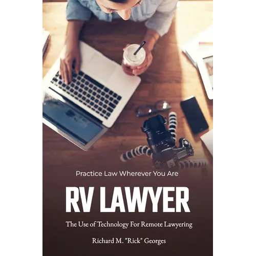 RV Lawyer: The Use of Technology for Remote Lawyering