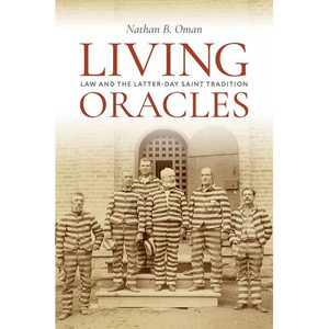 Living Oracles: Law and the Latter-Day Saint Tradition - Hardcover