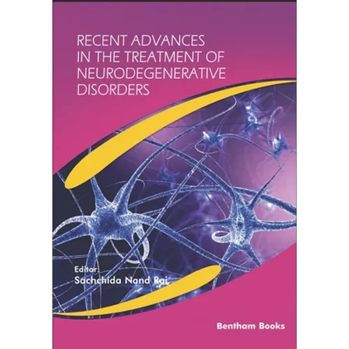 Recent Advances in the Treatment of Neurodegenerative Disorders