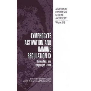 Lymphocyte Activation and Immune Regulation IX: Homeostasis and Lymphocyte Traffic - Hardcover