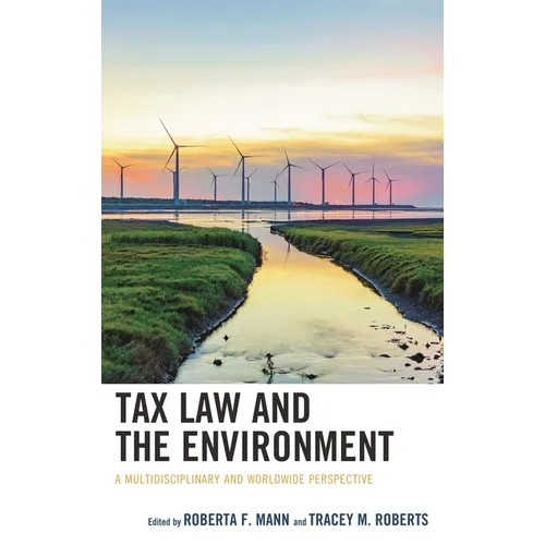 Tax Law and the Environment: A Multidisciplinary and Worldwide Perspective