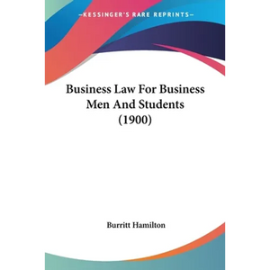 Business Law For Business Men And Students (1900) - Paperback