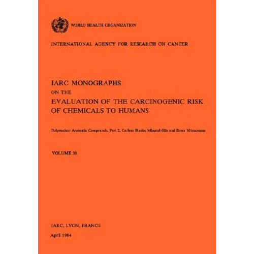 Polynuclear Aromatic Compounds, Part 2, Carbon Blacks, Mineral Oils and Some Nitroarenes. IARC Vol 33