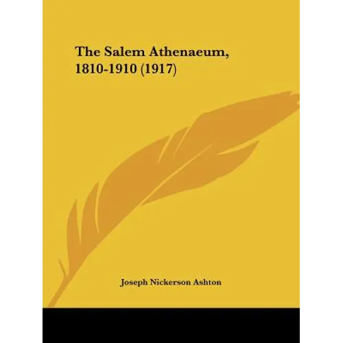 The Salem Athenaeum, 1810-1910 (1917)
