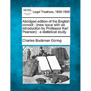 Abridged Edition of the English Convict: (New Issue with an Introduction by Professor Karl Pearson): A Statistical Study. - Paperback