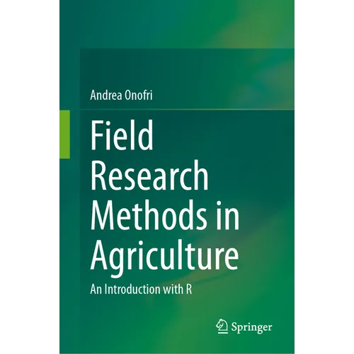 Field Research Methods in Agriculture: An Introduction with R