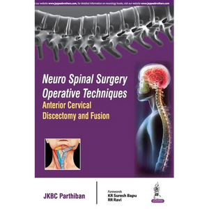 Neuro Spinal Surgery Operative Techniques Anterior Cervical Discectomy and Fusion - Paperback
