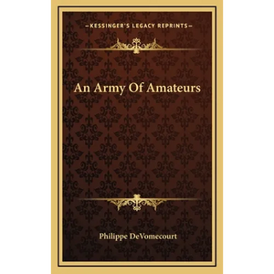 An Army Of Amateurs - Hardcover