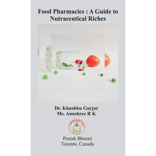 Food Pharmacies: A Guide to Nutraceutical Riches